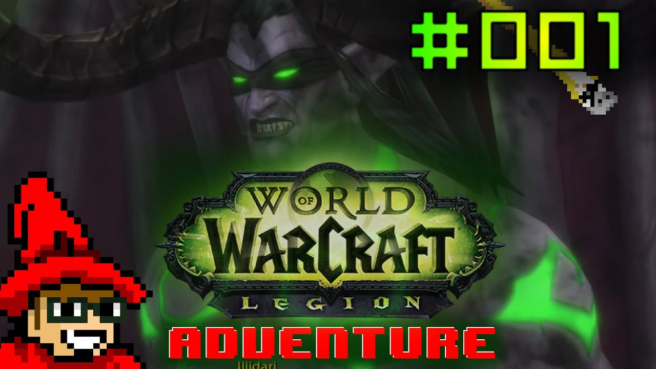 World of Warcraft: Legion Pre-Patch Adventure || E001 || Enter the Illidari [Let's Play]