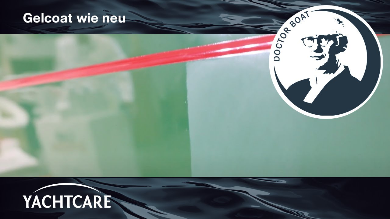 Gelcoat Pflege – DOCTOR BOAT zeigt dir wie