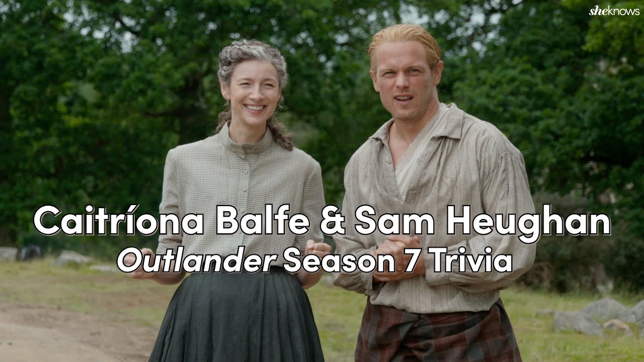 Caitríona Balfe & Sam Heughan Try to Remember 'Outlander' in Season 7 Trivia