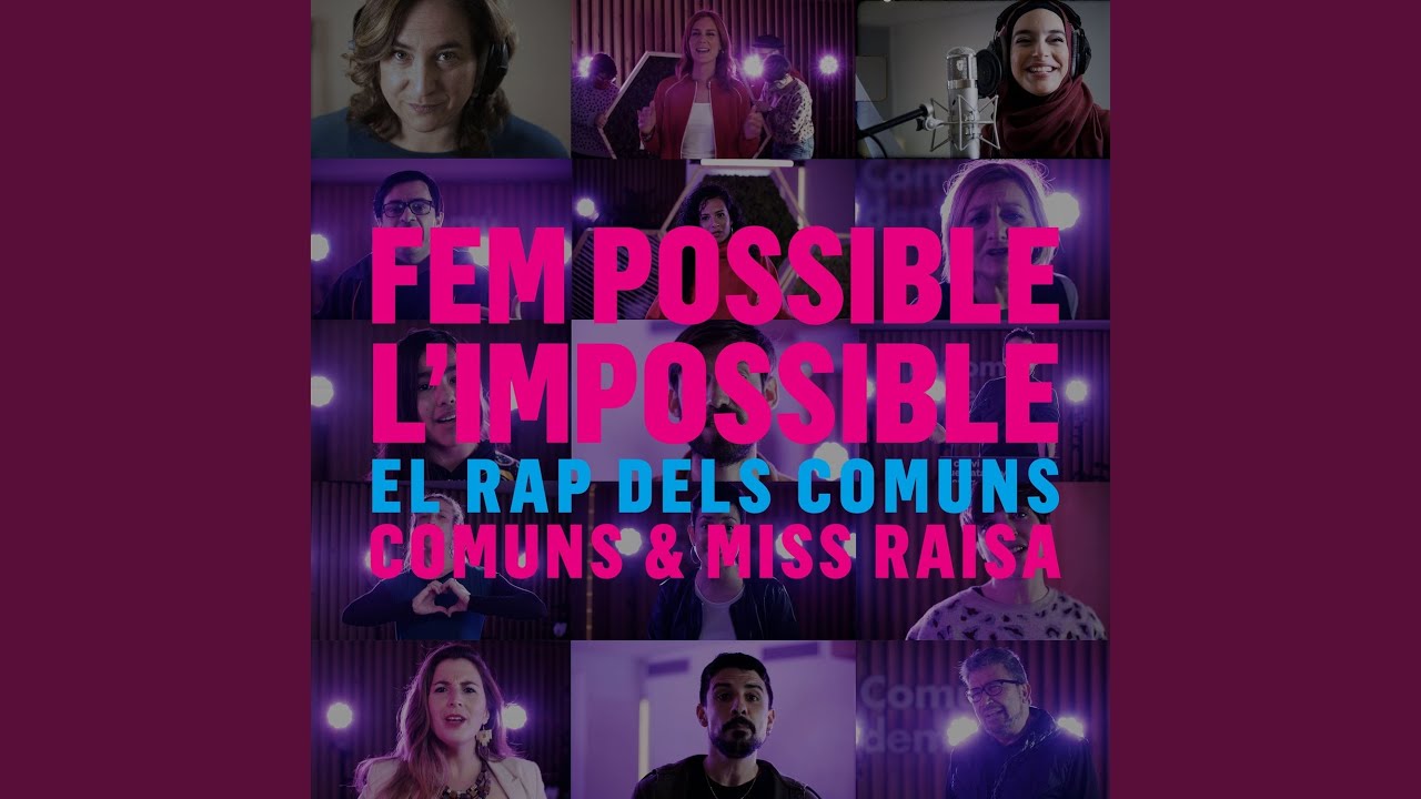 Fem possible l'impossible / El rap dels comuns