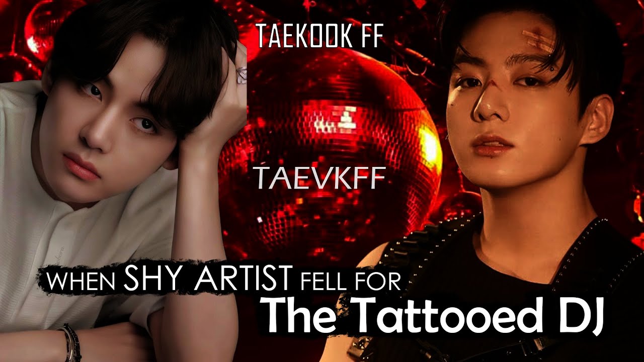 when shy artist fell for the tattooed DJ top jk taekook oneshot #taekookff #taekook #vkook