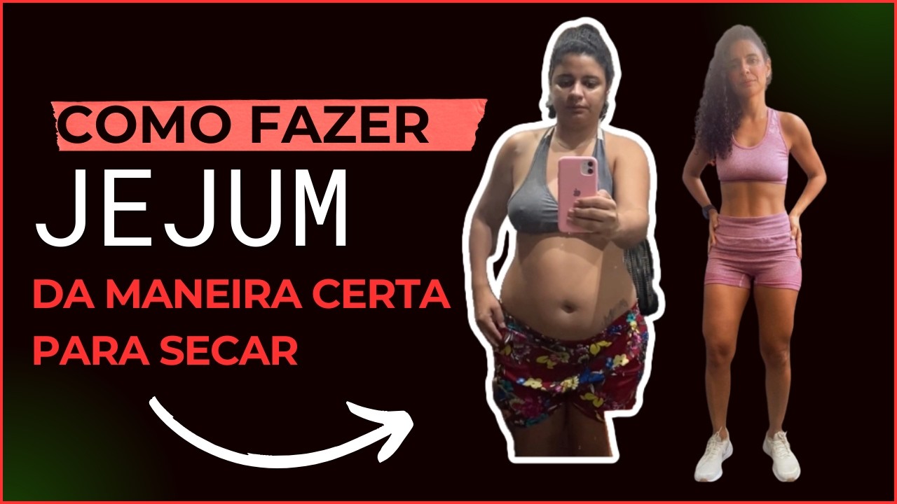 COMO FAZER JEJUM CERTO PARA SECAR 🔥