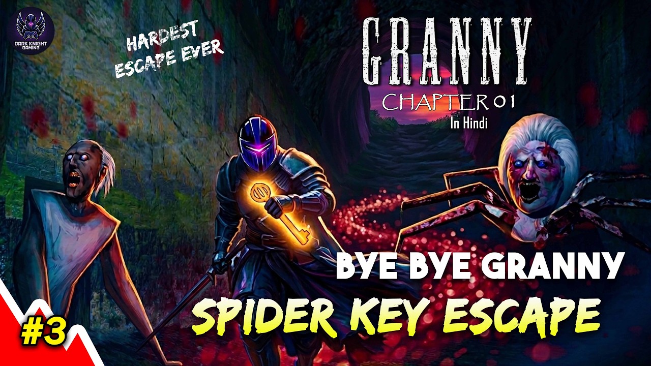 🗝️💀 Bye Bye 👋🏻Granny |🕷️ Spider Key 🔑 Escape | Granny Chapter 1 4K Gameplay #episode3 | In Hindi