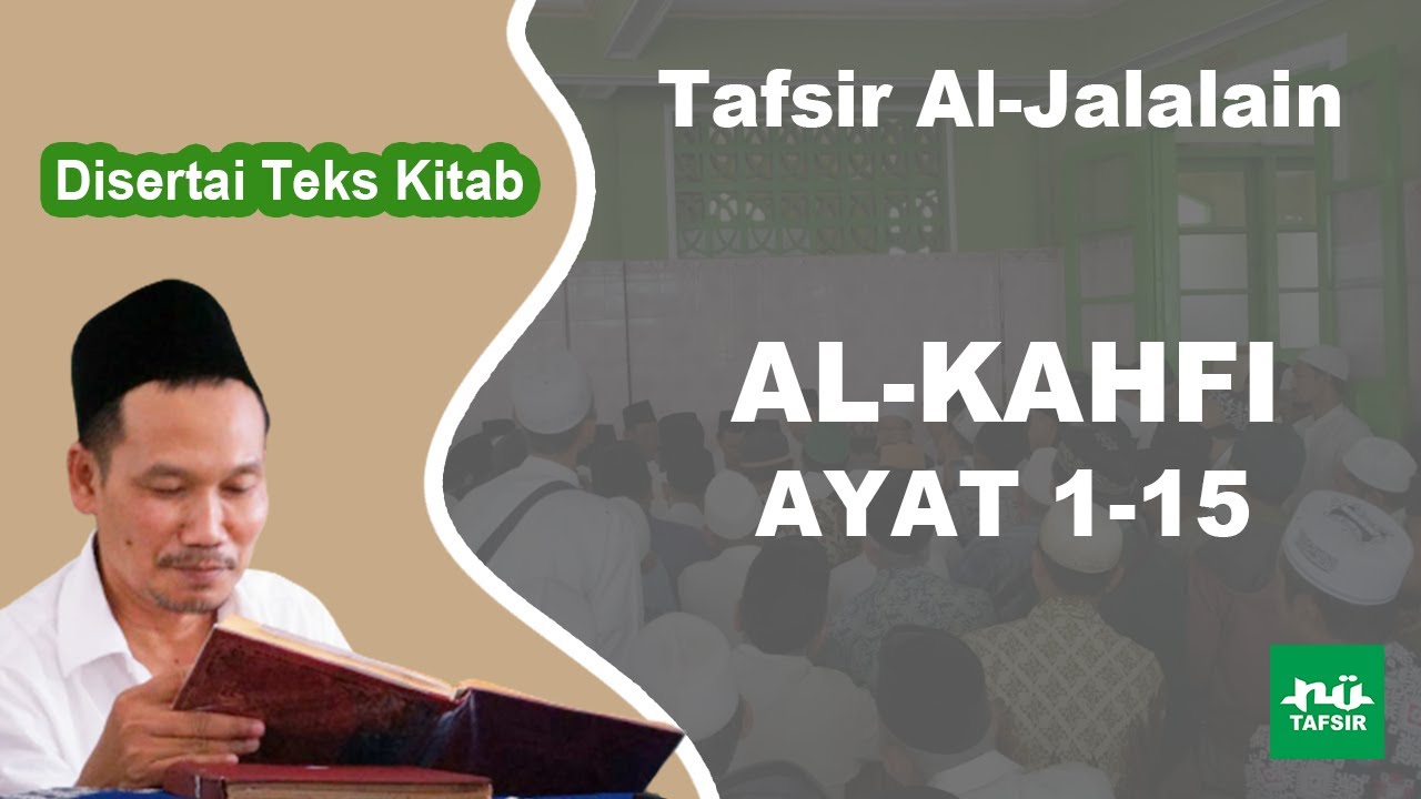 Ngaji Tafsir Al-Jalalain # Al-Kahfi # Ayat 1-15 # Disertai Teks Kitab # Gus Baha Terbaru
