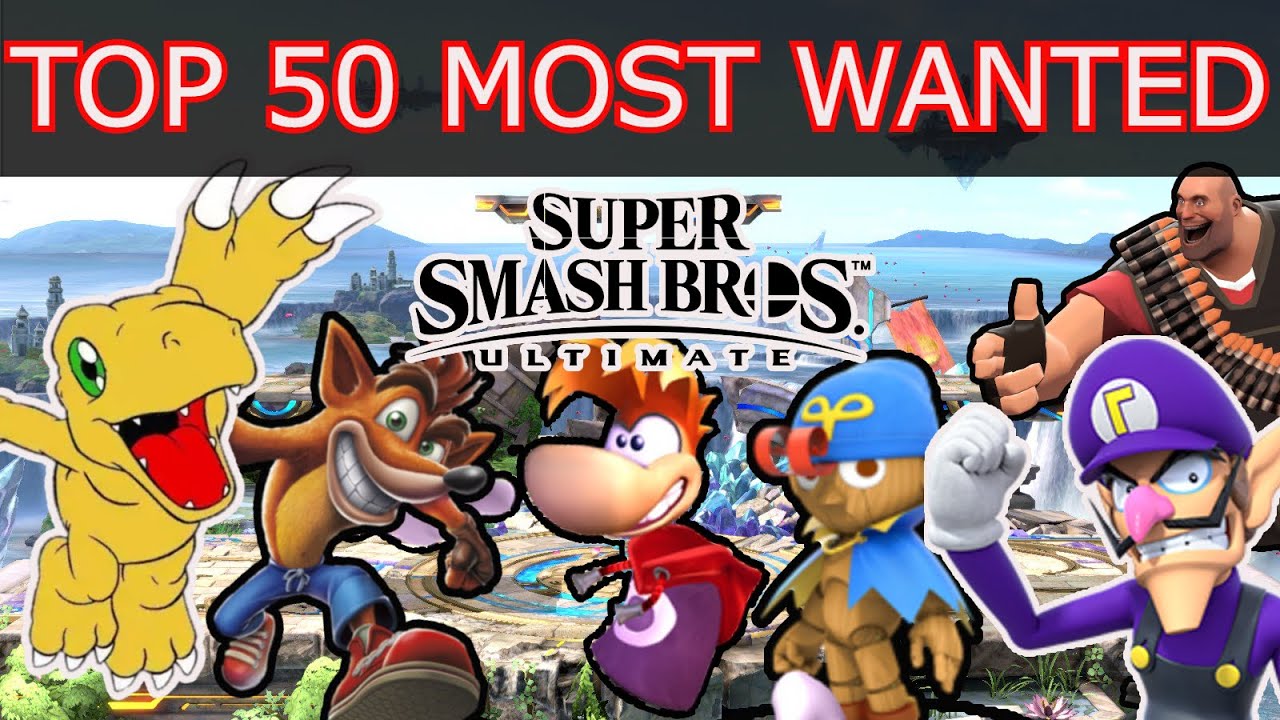 my TOP 50 MOST WANTED CHARACTERS | Smash Bros DLC