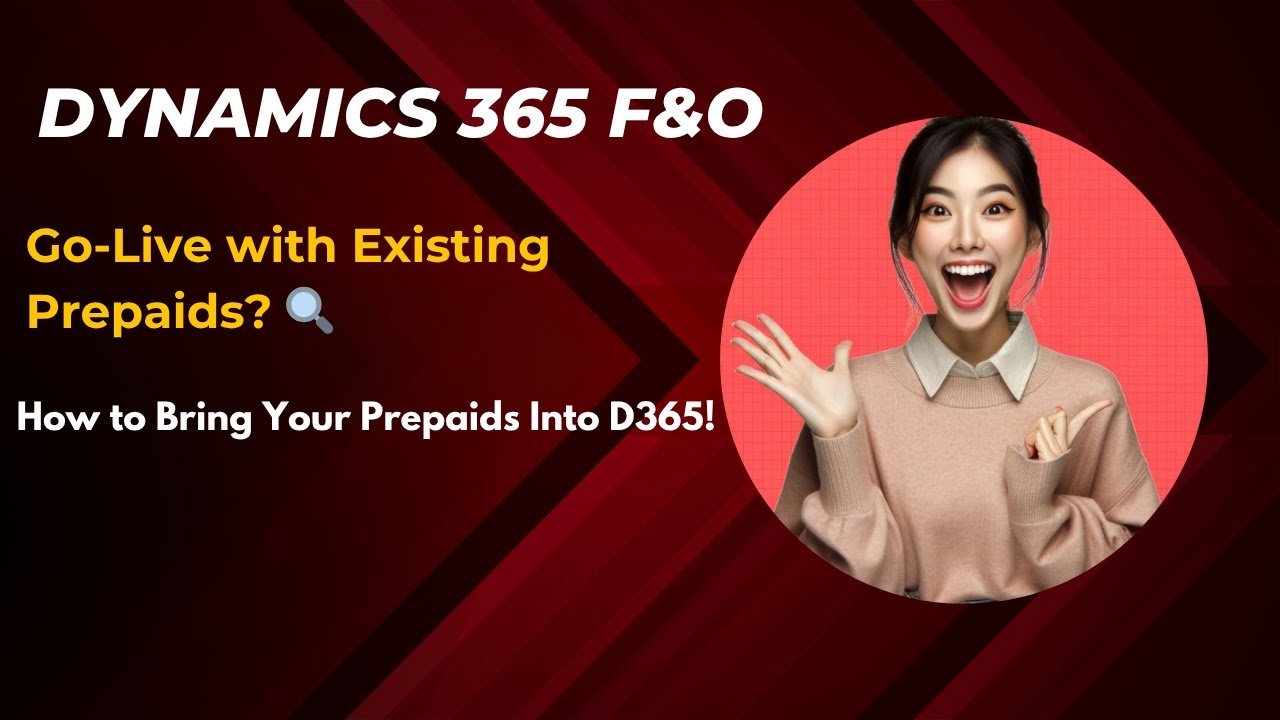 D365 Finance: Prepaid Accrual Migration Explained | Go-Live Best Practices