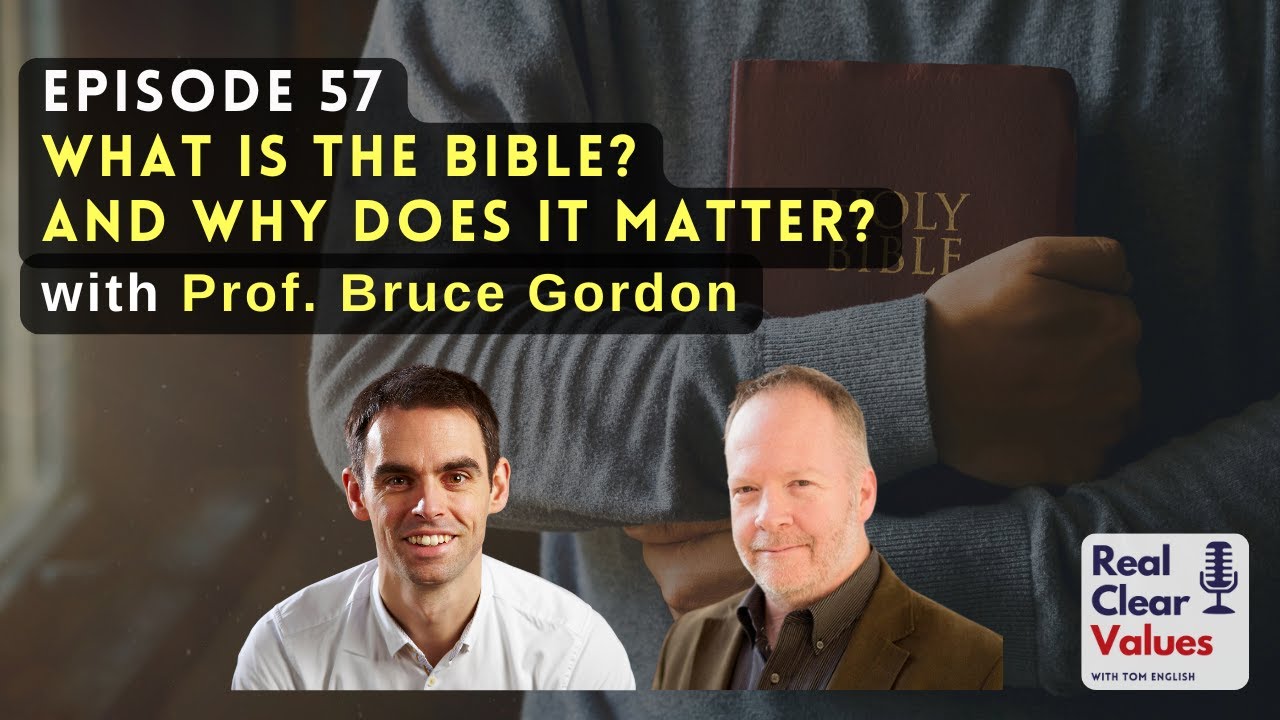 What is the Bible? And Why Does it Matter? with Professor Bruce Gordon