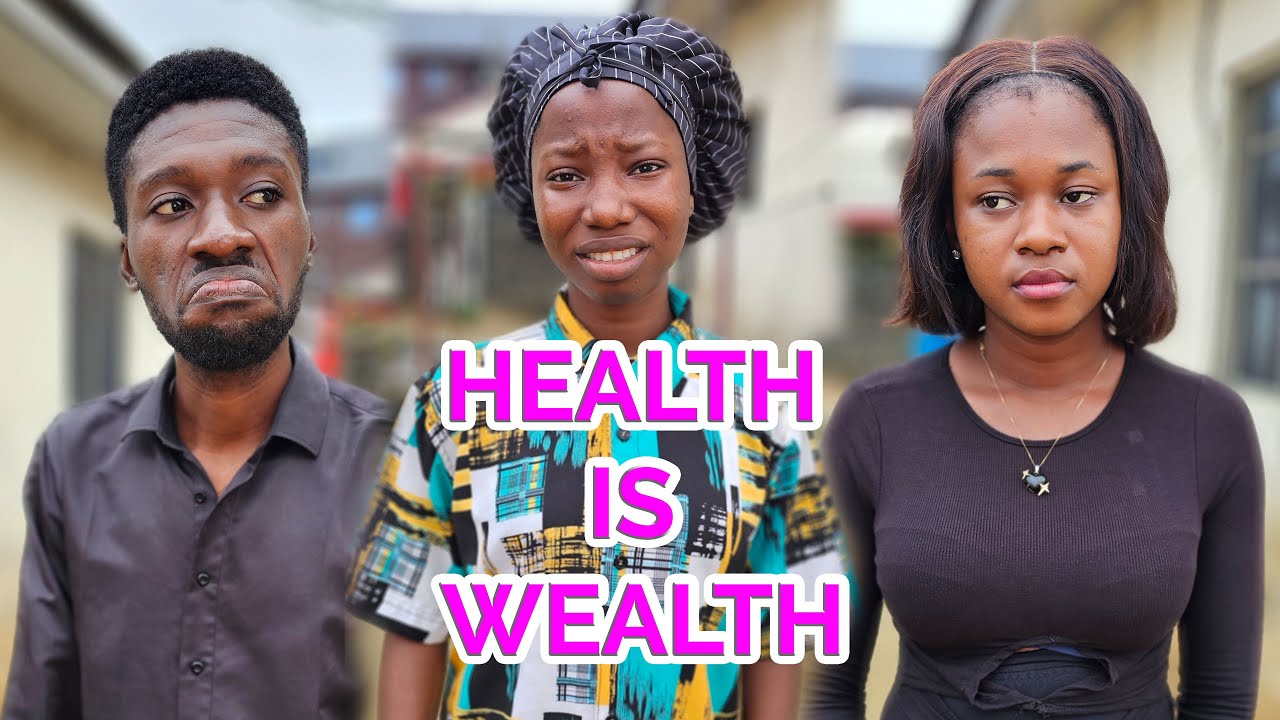 HEALTH IS WEALTH | Emanuella | Frank | Chidex