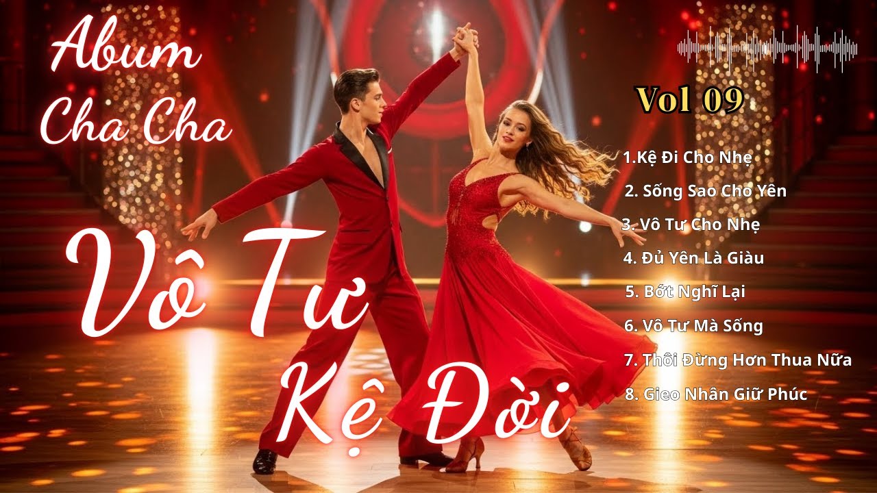 Vô Tư Kệ Đời | Album Cha Cha Cha Vui Đời  | Nghe Là Nhẹ Lòng, Vui Cả Ngày