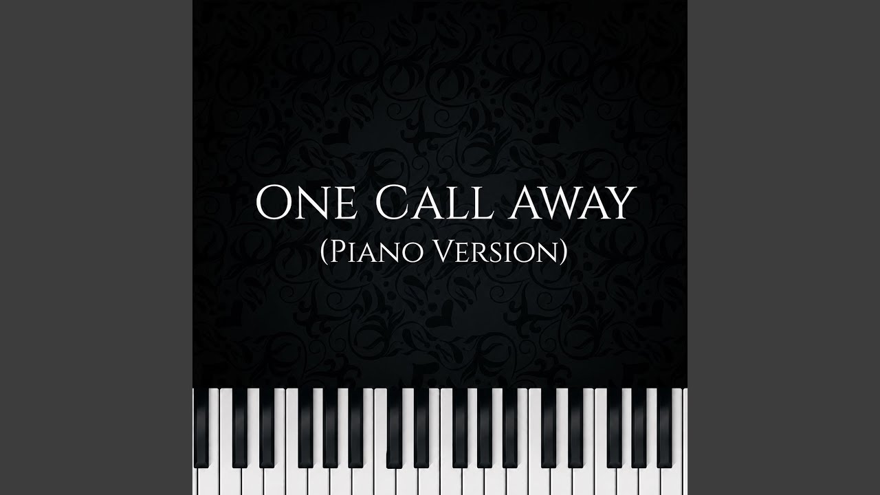 One Call Away (Piano Version)