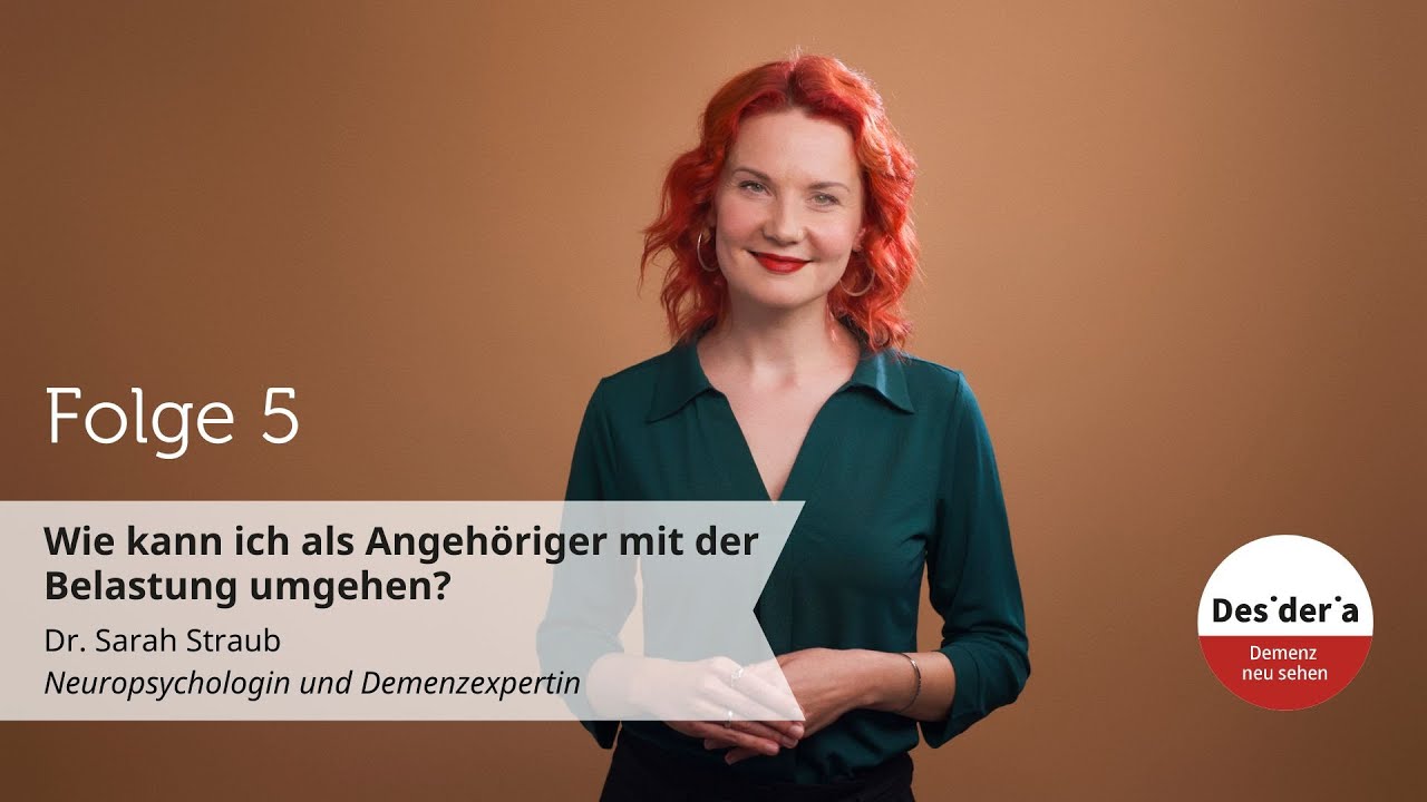 Bei Demenz: Wie kann ich als Angehöriger mit der Belastung umgehen? Dr. Sarah Straub erklärt's