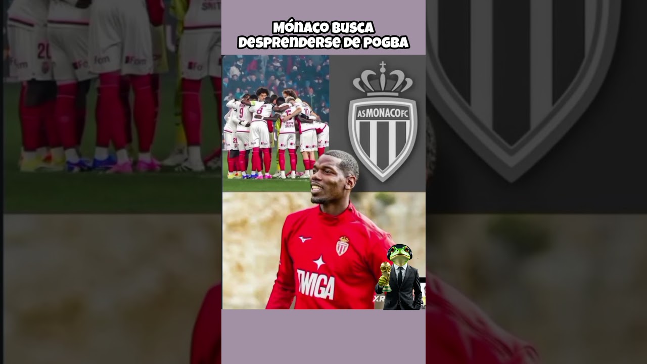 Mónaco busca la salida de Pogba🇲🇫