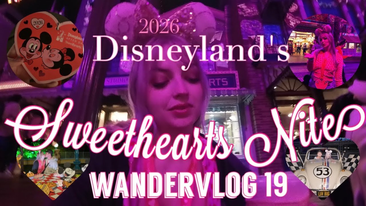 Sweethearts Nite 26' | Disney after Dark | Wandervlog 19