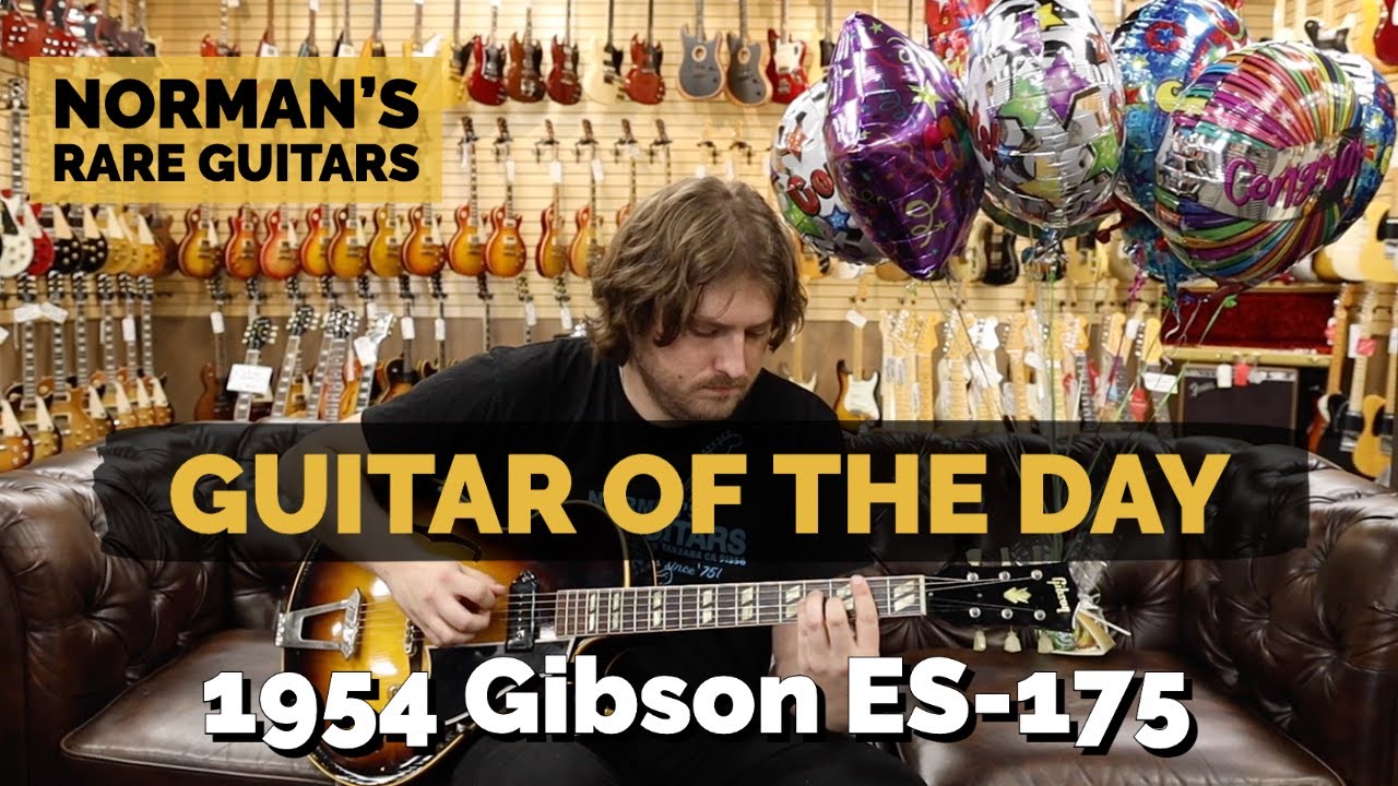 Гитара дня: Gibson ES-175 Sunburst 1954 года | Редкие гитары Нормана