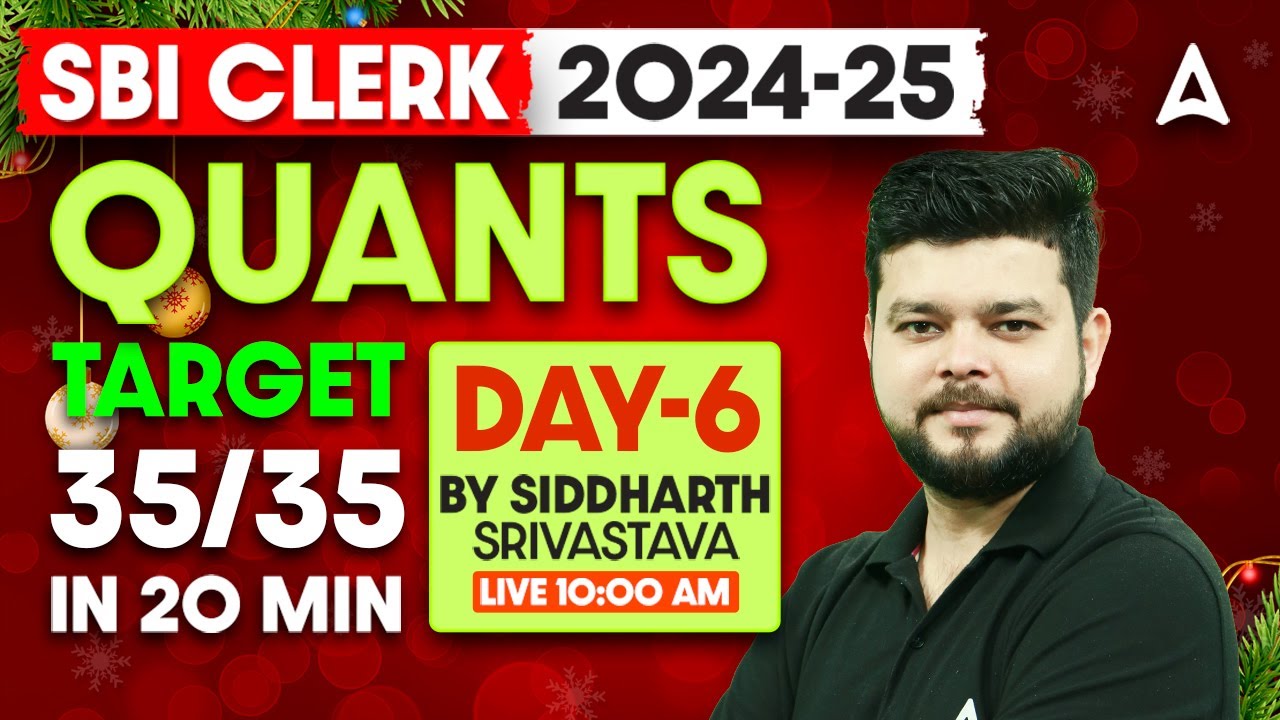 SBI Clerk Quants 2024 | SBI Clerk Quants Target 35/35 in 20 Minute Day-6 | By Siddharth Srivastava