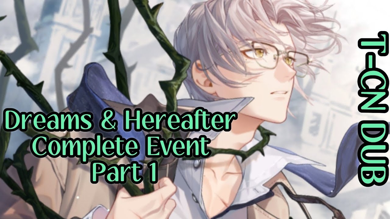 [Tears of Themis] Mo Yi/Vyn ー »Dreams and Hereafter« Complete Event Part 1 [T-CN DUB]
