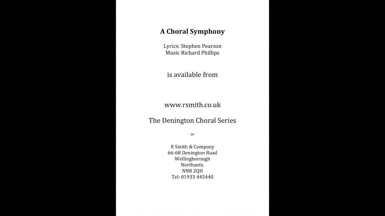 A Choral Symphony - Lyrics: Stephen Pearson Music: Richard Phillips