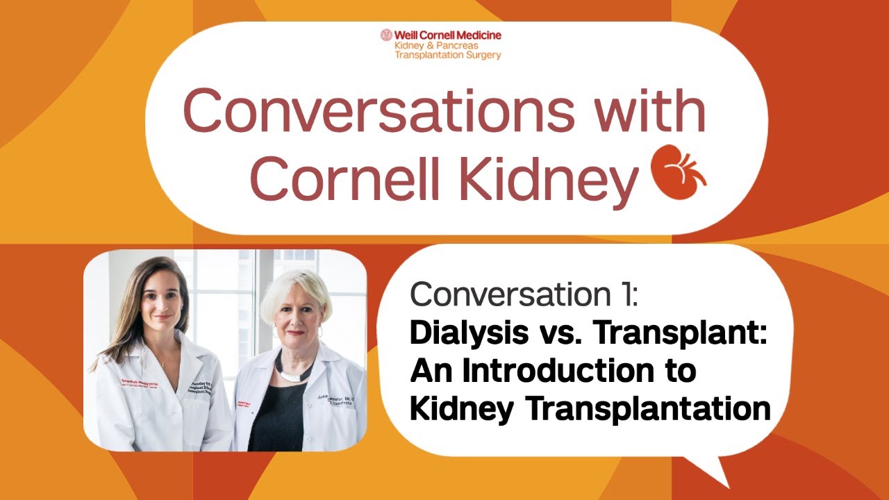 Conversations #1: Dialysis vs. Transplant. An Introduction to Kidney Transplant