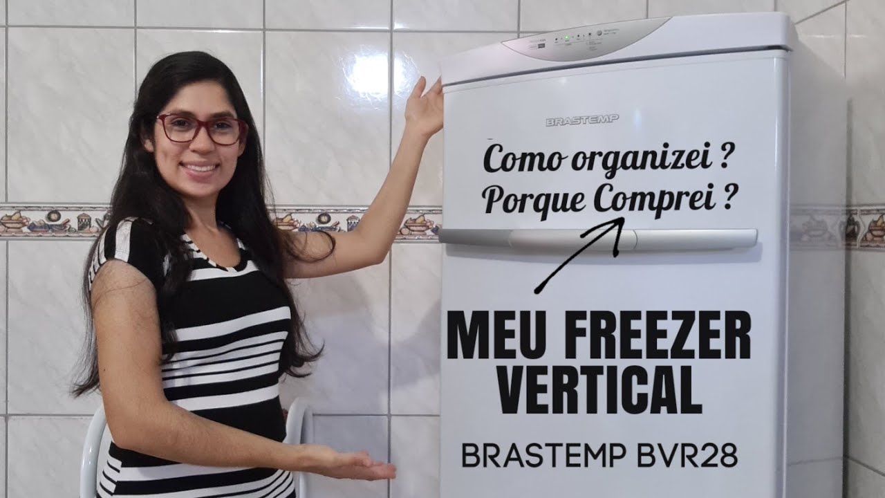 Meu Freezer Vertical - Brastemp BVR28 - Unboxing + Resenha + Organização