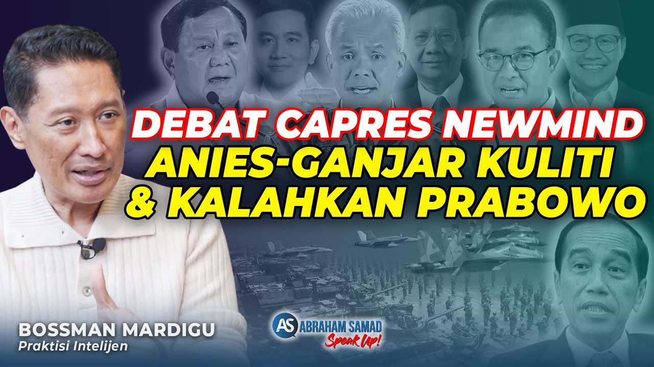 Bossman Mardigu: Newmind!! Pertahanan Negara Jebol. Debat Capres, Anies-Ganjar Kuliti Prabowo