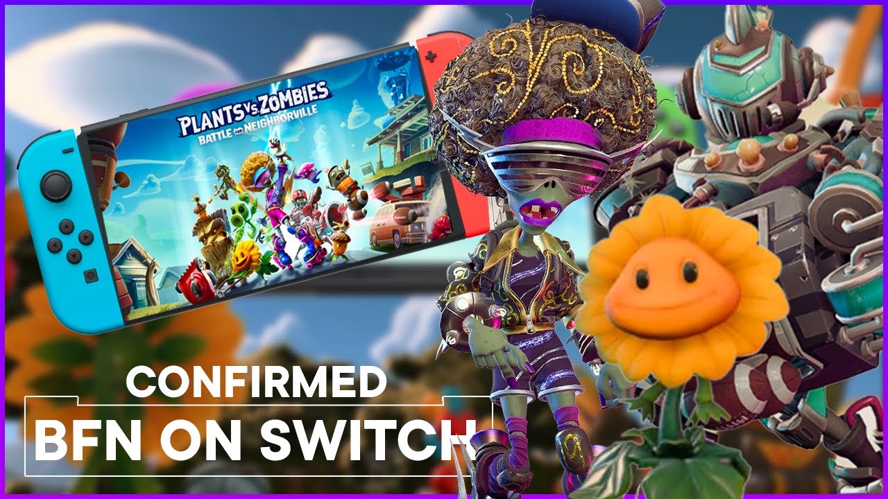 It&rsquo;s Confirmed! Plants Vs. Zombies: Battle for Neighborville Is Coming To The Nintendo Switch!