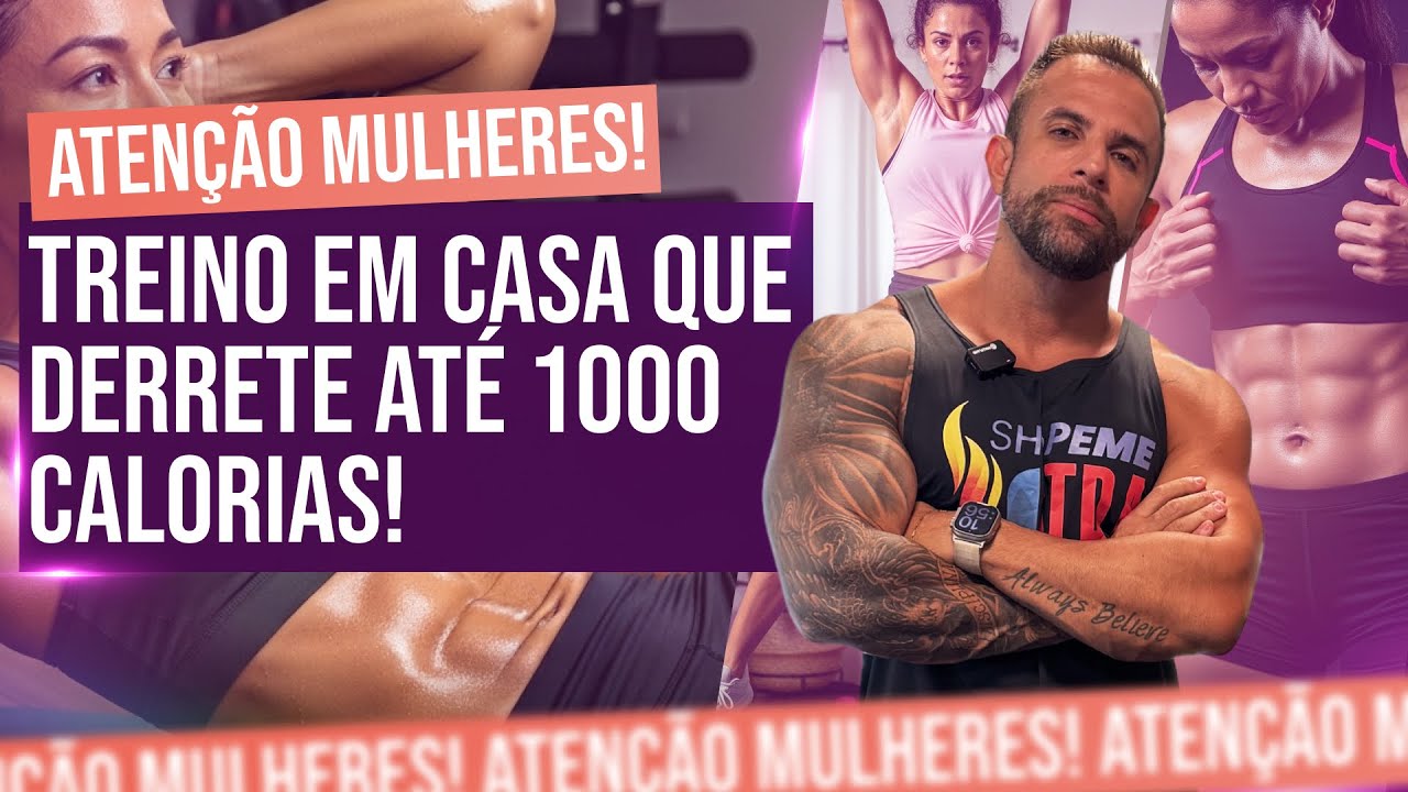 Atenção Mulheres! Treino em Casa que Derrete até 1000 Calorias! 