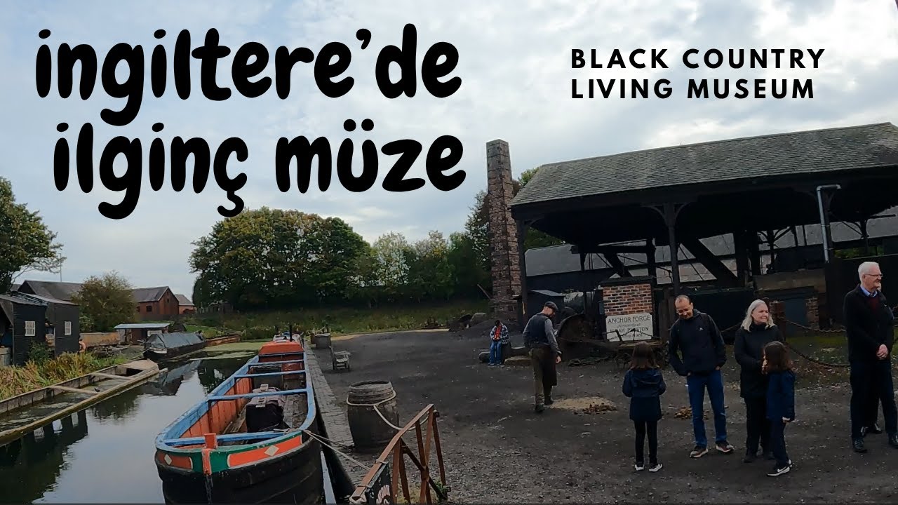 İngiltere'de zamanda yolculuk, canlı müzeyi gezdim. Black Country Living Museum