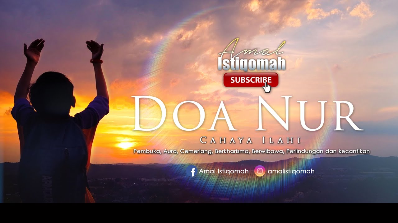 Doa Nur - Membuka, Memancarkan Aura, Cemerlang, Berkharisma, Berwibawa dan Inner Beauty