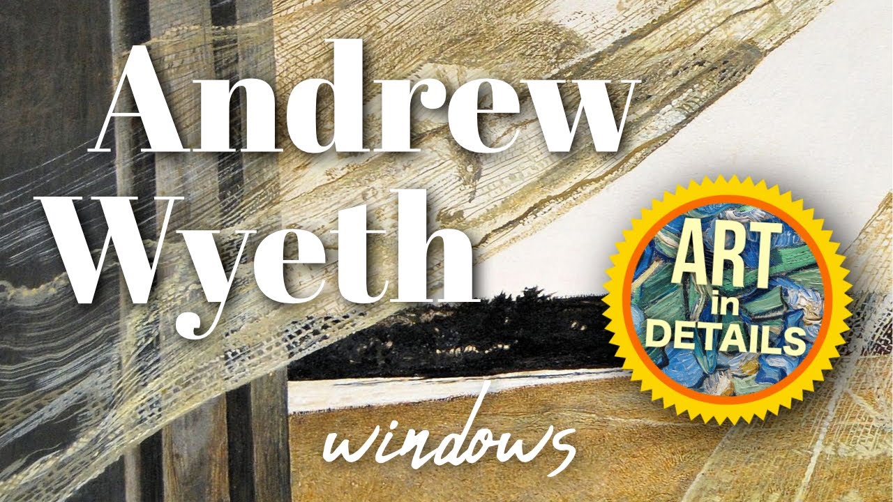 Andrew Wyeth - Windows - 9 great paintings