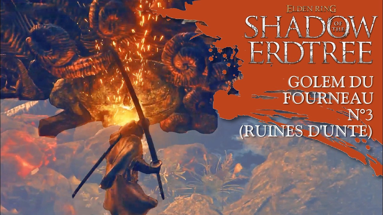 † R.I.P. GOLEM DU FOURNEAU N°3/8 - RUINES D'UNTE | Shadow of the Erdtree