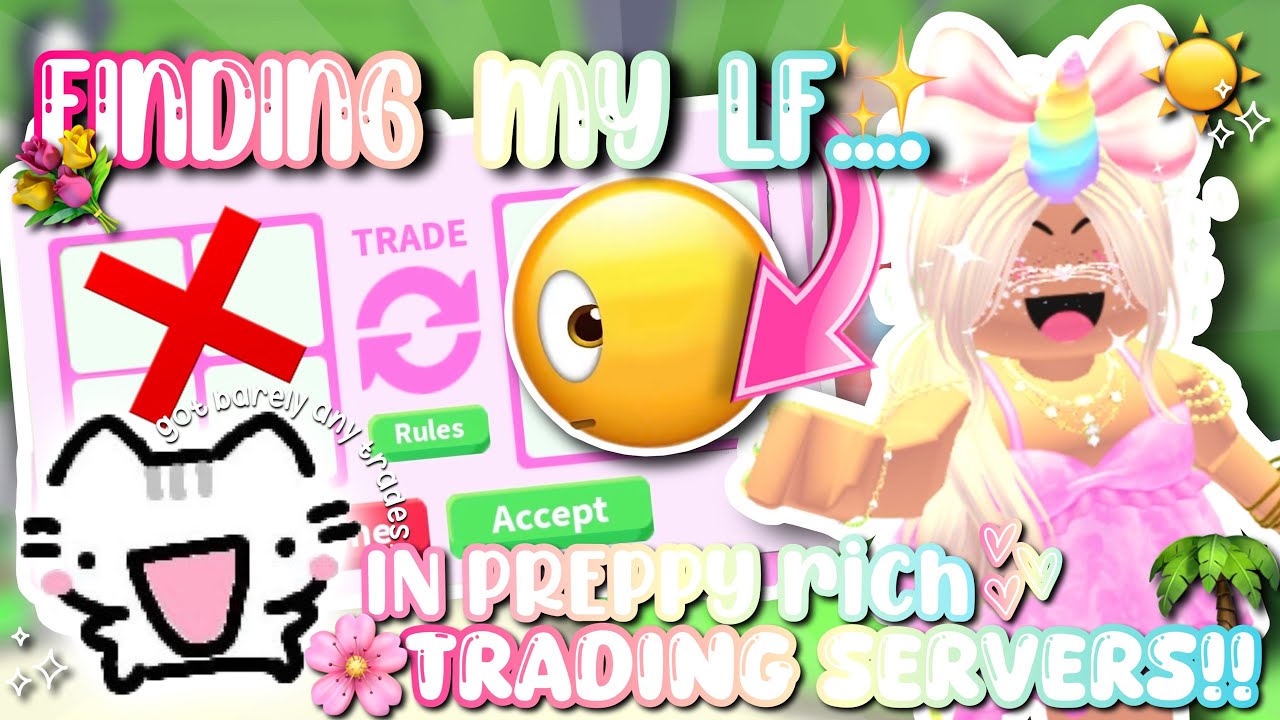 ₊˚ 💐  FINDING MY LOOKING FOR… IN PREPPY RICH TRADING SERVERS ( will i find success…? ) !! ☀️🌴 ᶻ 𝗓 𐰁