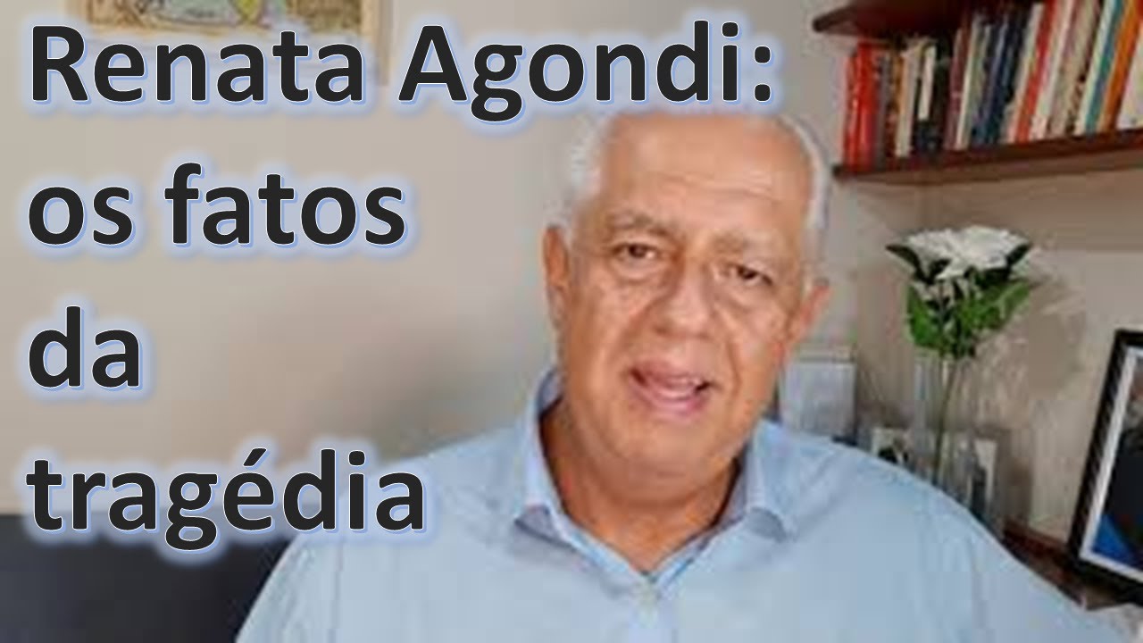 Renata Agondi: os fatos da tragédia