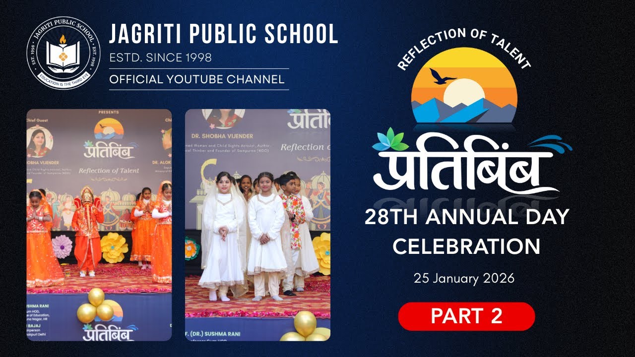 Jagriti Public School | 28th Annual Day Celebration 2026 – PRATIBIMB | Part 02