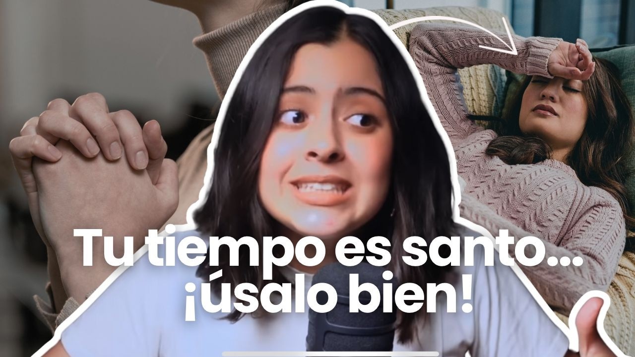 No necesitas más tiempo… necesitas un plan de vida