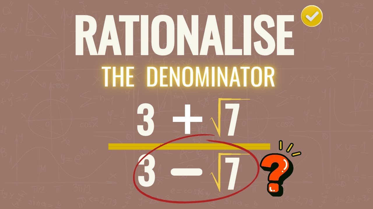 Rationalising the Denominator Explained Clearly | Surds | IGCSE Maths 0580 Extended