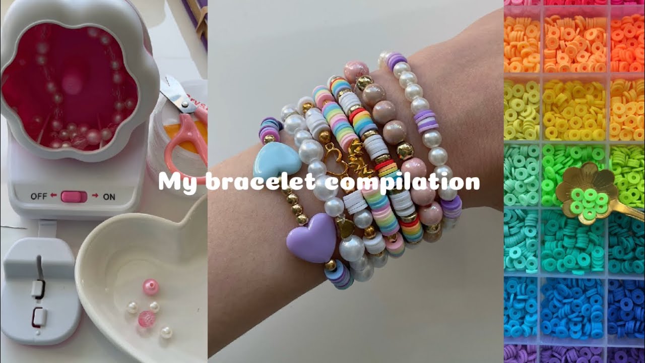 My bracelet compilation 💕💕💕💕