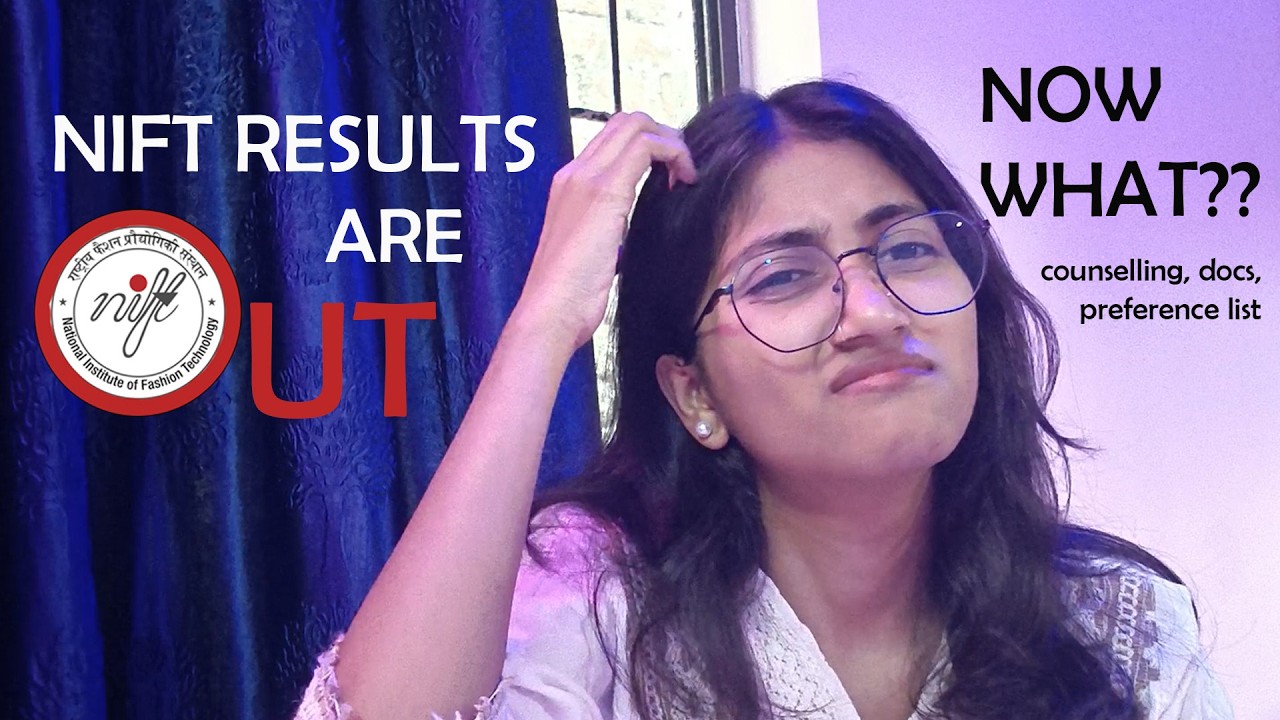 NIFT Results Are Out! What Next? | Counselling, Documents, Preference List & Departments | #nift
