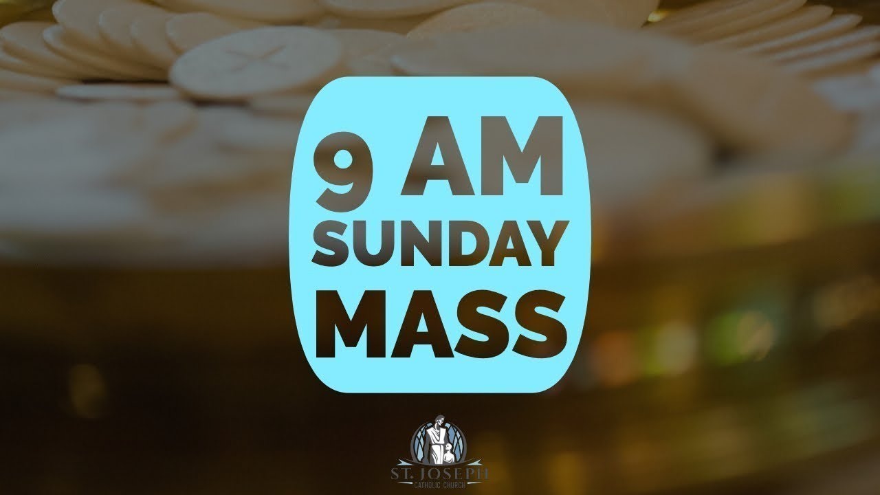 Sunday Mass 9 a.m. 3/8/26