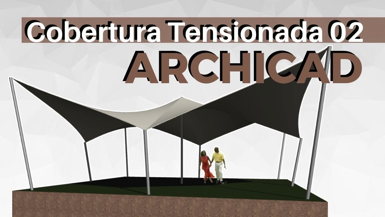 Como fazer COBERTURA TENSIONADA no ARCHICAD - Parte 02