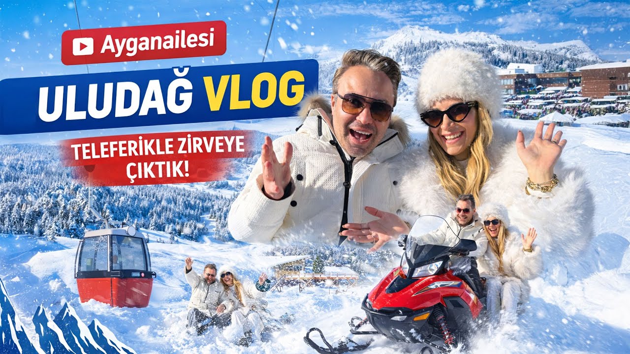 Bursa Uludağ Vlog! Teleferik Macerası, Kar Eğlencesi ve Yapılacaklar | Aygan Ailesi