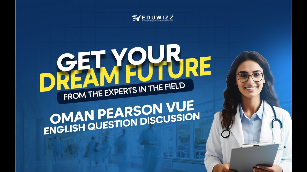 OMAN PEARSON VUE ENGLISH QUESTION DISCUSSION