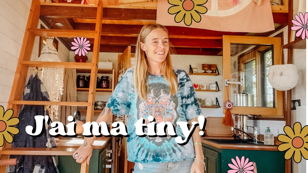 Comment j'ai eu ma TINY HOUSE! (Ça y est!!)