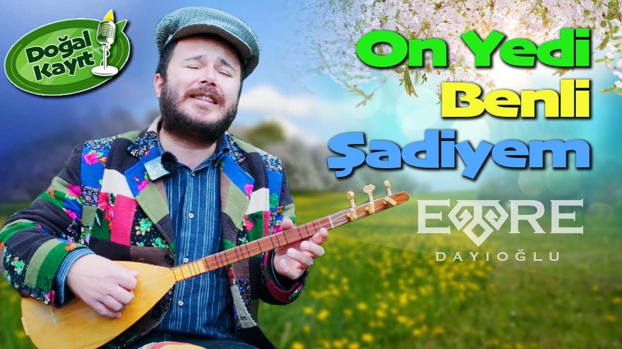 ON YEDİ BENLİ ŞADİYEM