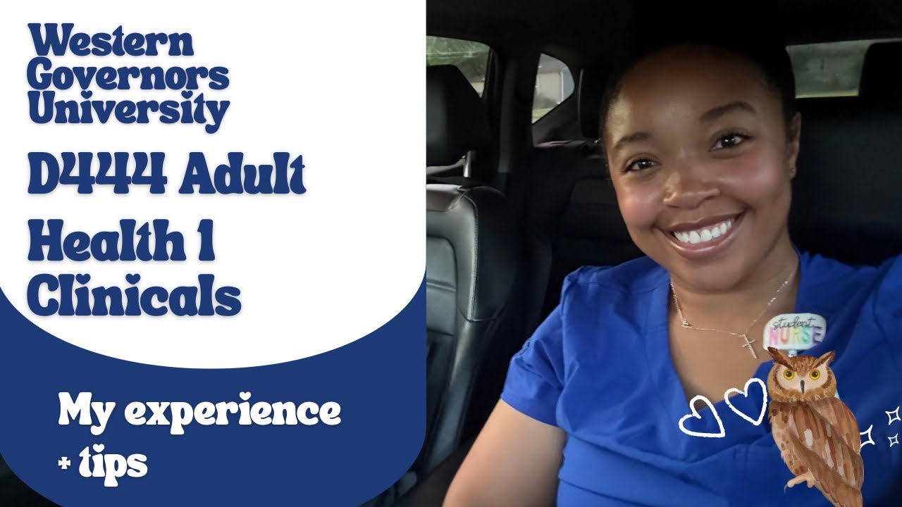 WGU NURSING | D444 Adult Health 1 Clinicals | my experience + tips