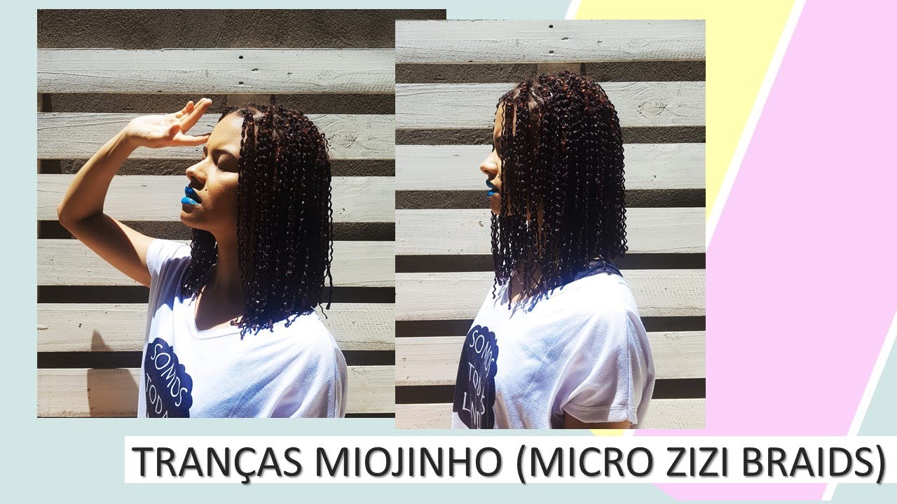 Tranças MIOJINHO curtas (Micro Zizi Braids) - SOZINHA!