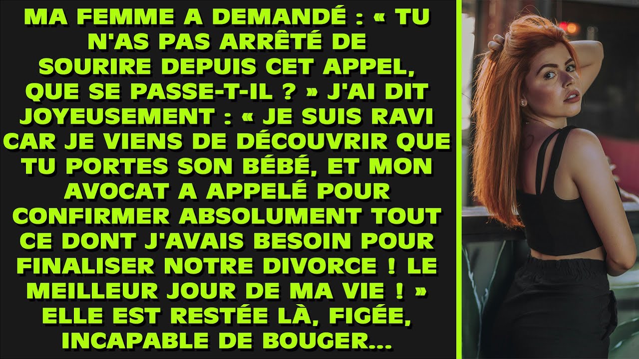 Ma femme m'a demandé pourquoi j'étais heureux — Je lui ai révélé « LE bébé de LUI » ET « MA liberté