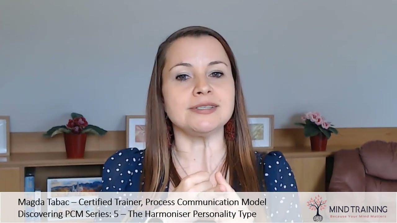 Discovering Process Communication Model (PCM) Series - Video 5: The Harmoniser Personality Type