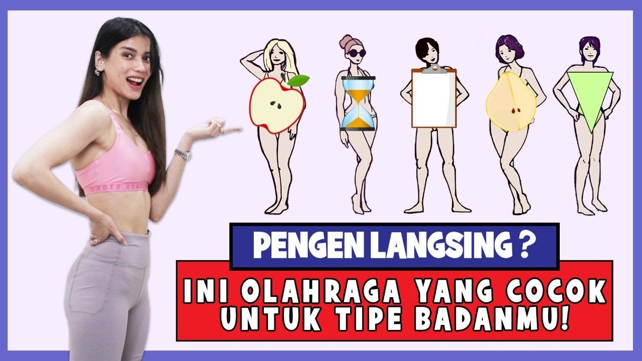 Wajib Coba!! Ini Olahraga yang cocok untuk tipe badan kamu !! Dijamin langsing dan ideal sebulan !!