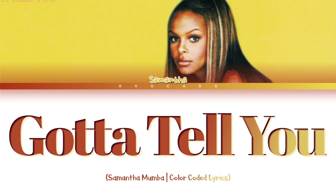 Samantha Mumba - Gotta Tell You (Color Coded Lyrics)