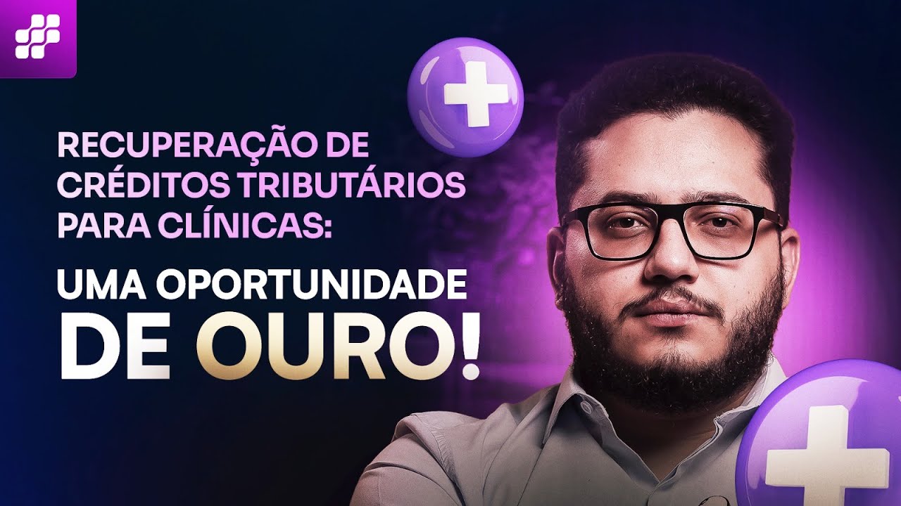 Sua Clínica Pode Recuperar MILHARES em Impostos Pagos Indevidamente | Veja Como